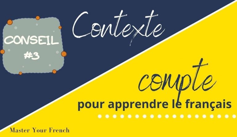 conseil pour apprendre le français dans un contexte