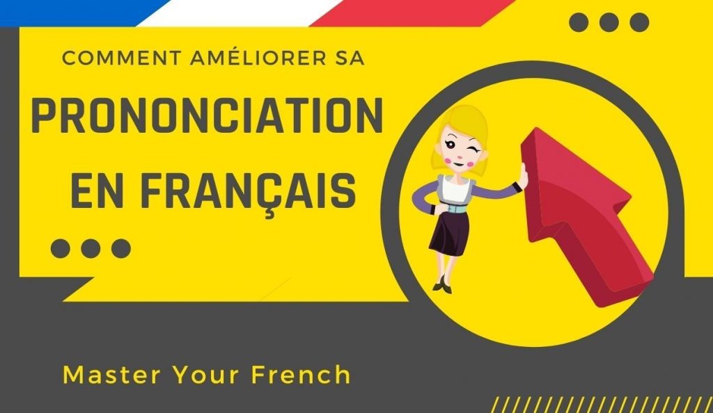 améliorer sa prononciation en français