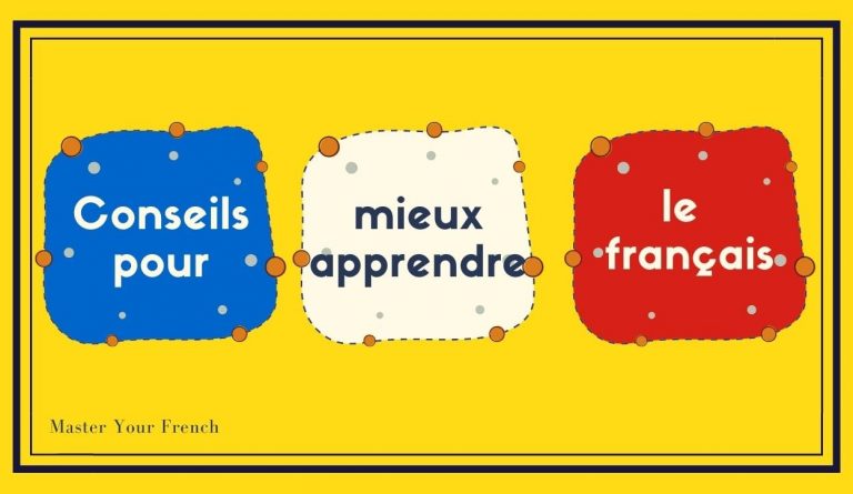 Conseils pour mieux apprendre le français