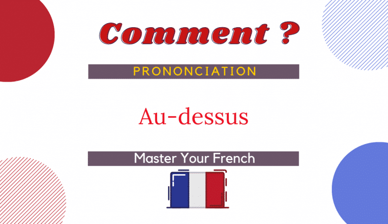 comment prononcer au-dessus en francais