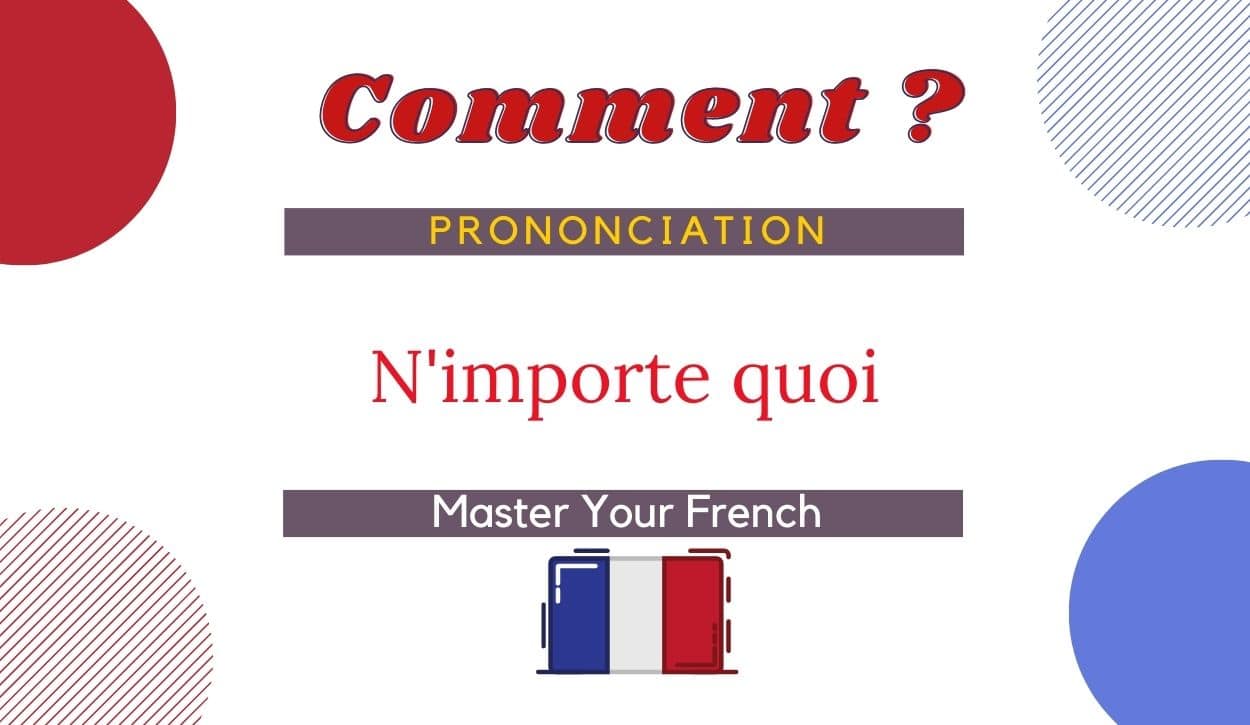 comment prononcer n'importe quoi en francais