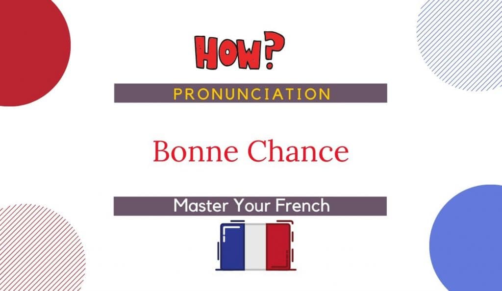 how to pronounce bonne chance in french