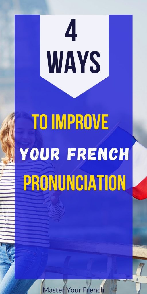 4 ways to improve french pronunciation